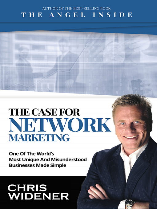 Title details for The Case for Network Marketing by Chris Widener - Available